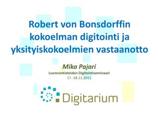 Robert von Bonsdorffin kokoelman digitointi ja yksityiskokoelmien vastaanotto