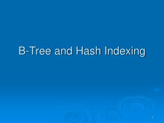 B-Tree and Hash Indexing