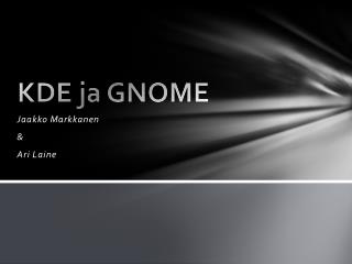 KDE ja GNOME