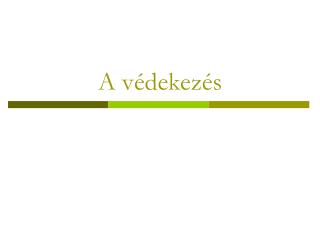 A védekezés