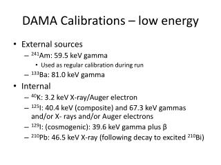 DAMA Calibrations – low energy