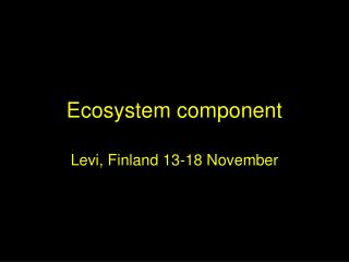 Ecosystem component