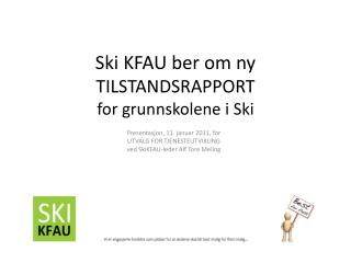Ski KFAU ber om ny TILSTANDSRAPPORT for grunnskolene i Ski
