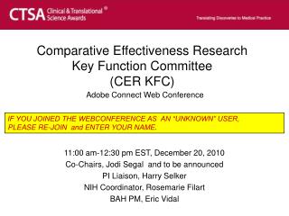 Comparative Effectiveness Research Key Function Committee (CER KFC) Adobe Connect Web Conference