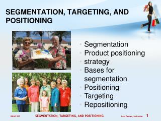 SEGMENTATION, TARGETING, AND POSITIONING