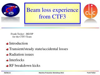 Beam loss experience from CTF3