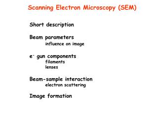 Short description Beam parameters influence on image e - gun components 	filaments 	lenses