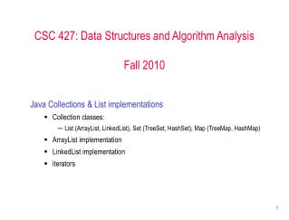 CSC 427: Data Structures and Algorithm Analysis Fall 2010