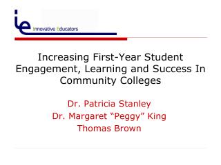 Increasing First-Year Student Engagement, Learning and Success In Community Colleges