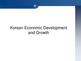 Korean Economic Development and Growth