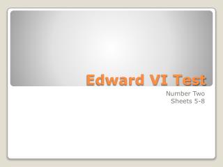 Edward VI Test