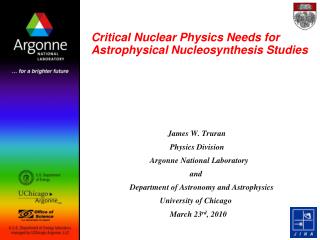 Critical Nuclear Physics Needs for Astrophysical Nucleosynthesis Studies
