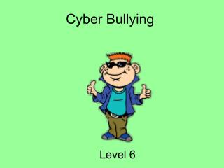 Cyber Bullying