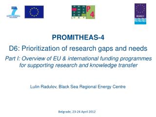 PROMITHEAS-4 D6 : Prioritization of research gaps and needs