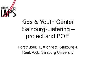 Kids &amp; Youth Center Salzburg-Liefering – project and POE