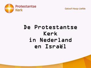 De Protestantse Kerk in Nederland en Israël