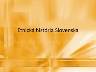 Etnická história Slovenska