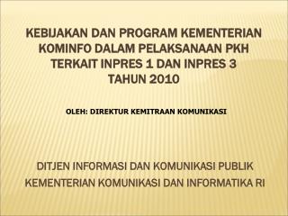 DITJEN INFORMASI DAN KOMUNIKASI PUBLIK KEMENTERIAN KOMUNIKASI DAN INFORMATIKA RI