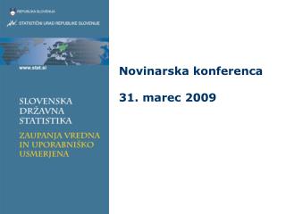 Novinarska konferenca 31. marec 2009