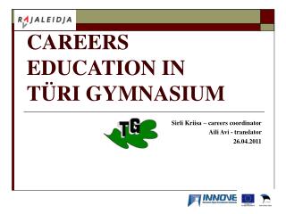 CAREERS EDUCATION IN TÜRI GYMNASIUM