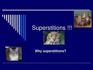 Superstitions !!!