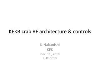 KEKB crab RF architecture &amp; controls