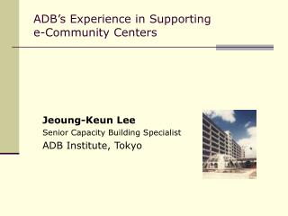 ADB’s Experience in Supporting e-Community Centers