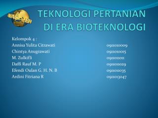 TEKNOLOGI PERTANIAN DI ERA BIOTEKNOLOGI