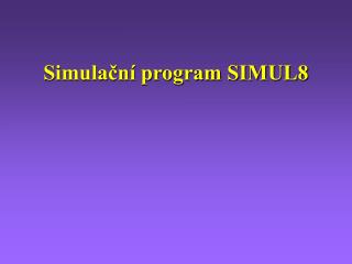 Simulační program SIMUL8