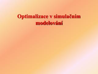 Optimalizace v simulačním modelování