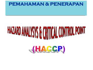 HAZARD ANALYSYS &amp; CRITICAL CONTROL POINT