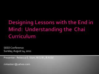 Designing Lessons with the End in Mind: Understanding the Chai Curriculum