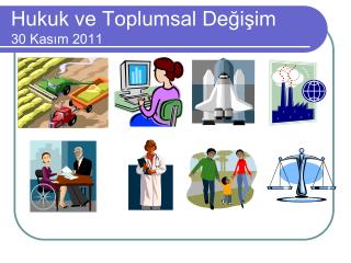 Hukuk ve Toplumsal Değişim 30 Kasım 2011