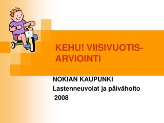 KEHU! VIISIVUOTIS-ARVIOINTI