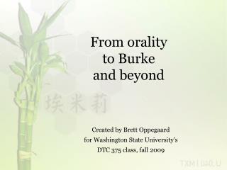 From orality to Burke and beyond