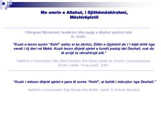 “Kush i mëson dhjetë ajetet e para të sures “Kehf”, ai është i mbrojtur nga Dexhali.”