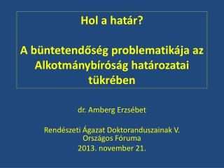 Hol a határ? A büntetendőség problematikája az Alkotmánybíróság határozatai tükrében