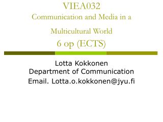 VIEA032 Communication and Media in a Multicultural World 6 op (ECTS)