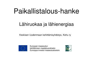 Paikallistalous-hanke Lähiruokaa ja lähienergiaa