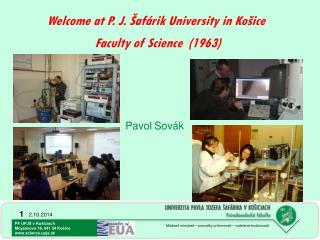 Welcome at P. J. Šafárik University in Košice Faculty of Science (1963)