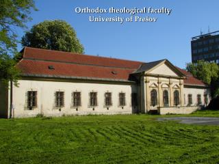 Orthodox theological faculty University of Prešov