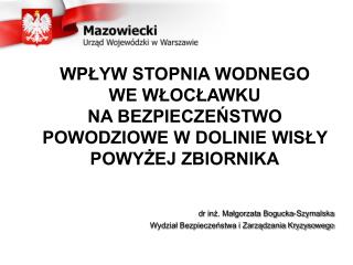 dr inż. Małgorzata Bogucka-Szymalska Wydział Bezpieczeństwa i Zarządzania Kryzysowego