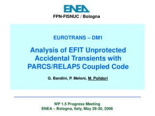 EUROTRANS – DM1 Analysis of EFIT Unprotected Accidental Transients with PARCS/RELAP5 Coupled Code