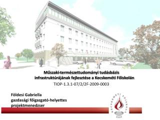 Műszaki-természettudományi tudásbázis infrastruktúrájának fejlesztése a Kecskeméti Főiskolán