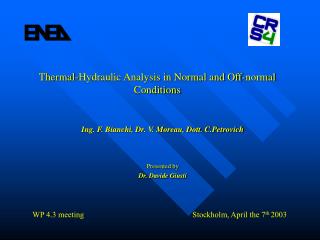 Thermal-Hydraulic Analysis in Normal and Off-normal Conditions