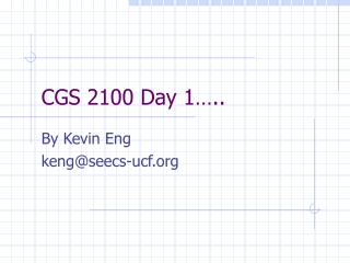 CGS 2100 Day 1…..