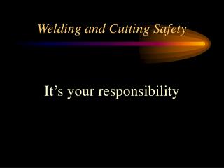 Welding and Cutting Safety