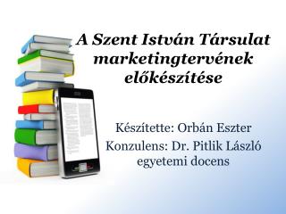 A Szent István Társulat marketingtervének előkészítése