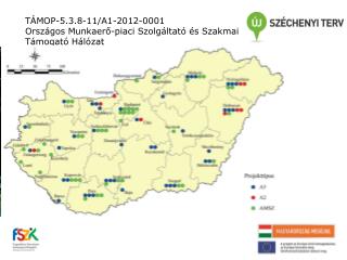 TÁMOP-5.3.8-11/A1-2012-0001 Országos Munkaerő-piaci Szolgáltató és Szakmai Támogató Hálózat