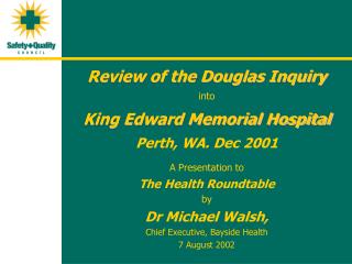 Review of the Douglas Inquiry into King Edward Memorial Hospital Perth, WA. Dec 2001